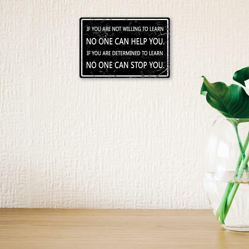 Office Metal Tin Sign Motivational Wall Art Decor Motivational Poster If You Are Not Willing To Learn No One Can Help You Positive Quotes Wall Decor Inspirational Quotes Signs Cubicle Decor Accessories Women Gift Home Kitchen Bar Decorations 8 x 12 Inches