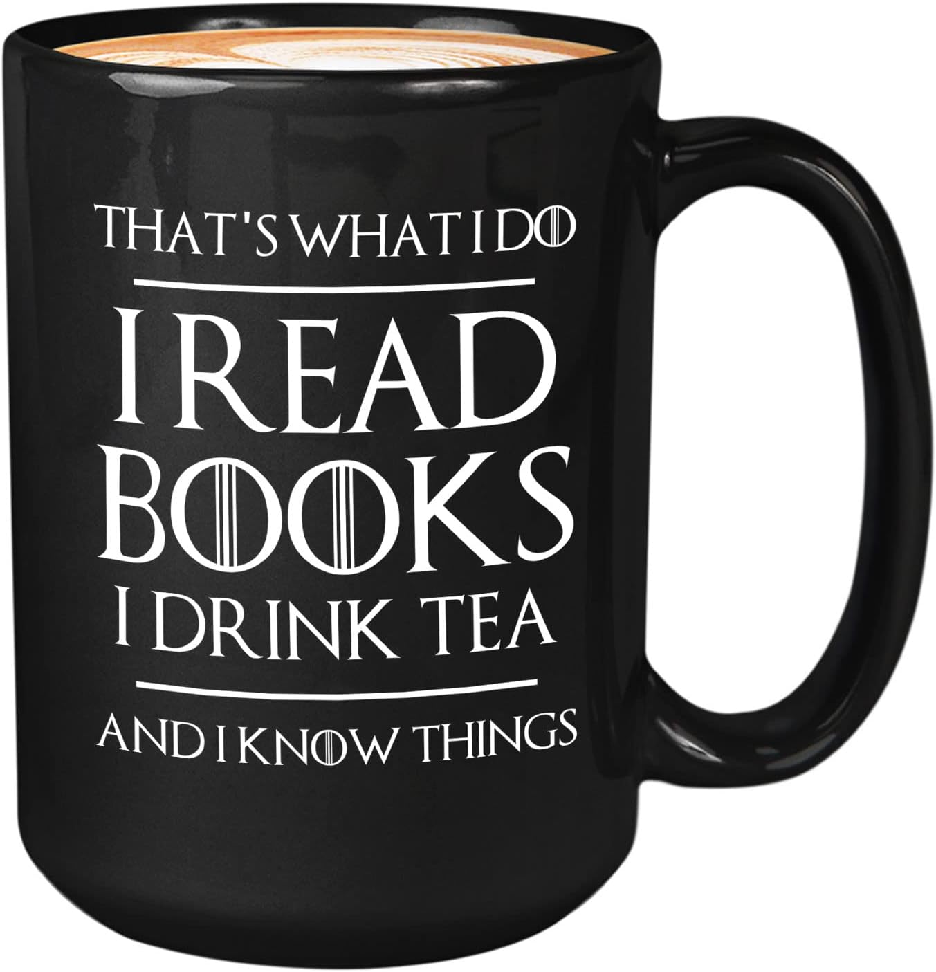 Book Lover Coffee Mug 15oz White - Read Books Drink Coffee - Reading Reader Coffee Lover I Know Things Book Addict Book Lover Bookish Novelist Librarian Writer
