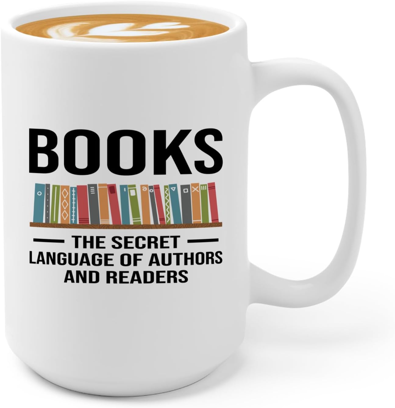 Book Lover Coffee Mug 15oz White -Secret Language - Gift For Poets Bookish People Bibliophile Librarian Book Club Reader
