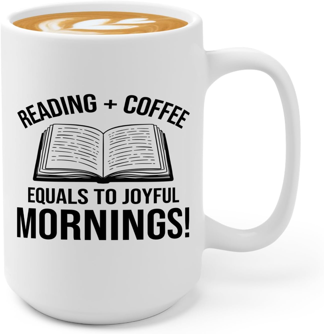 Book Lover Coffee Mug 15oz White -Reading Coffee equals - Bookworm Literature Library Book Lover Reader Booked Editor Intellectual Studious