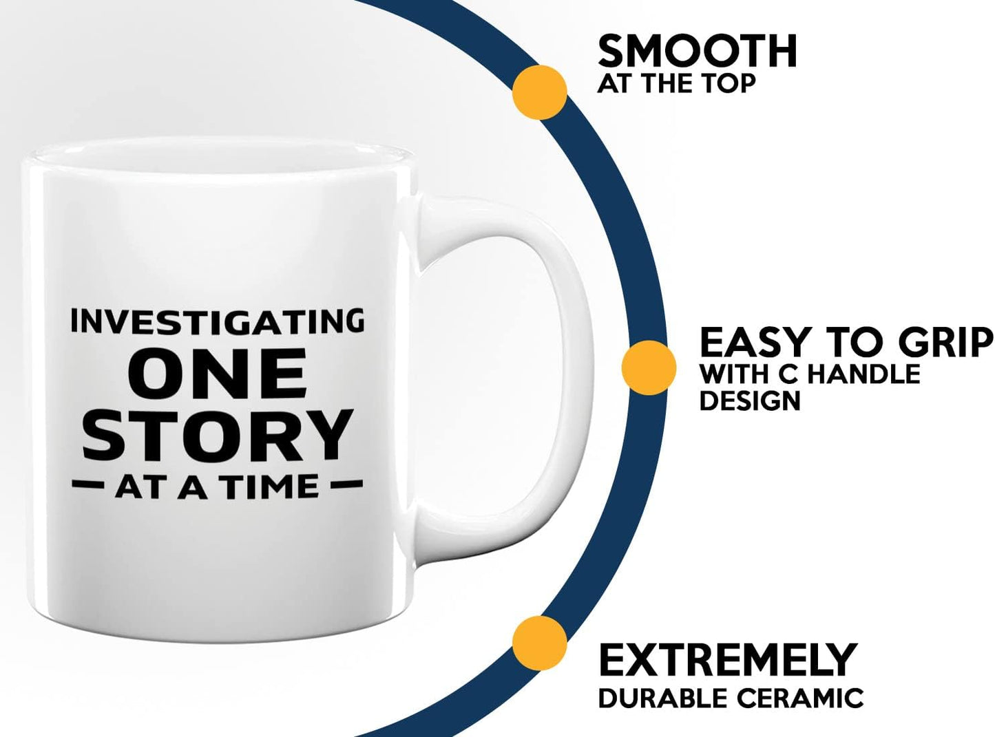 Journalist Coffee Mug 11oz White -Investigating One Story - Reading Lover Book Club Gift Author Appreciation Writer Journalism Novelist Scriptwriter