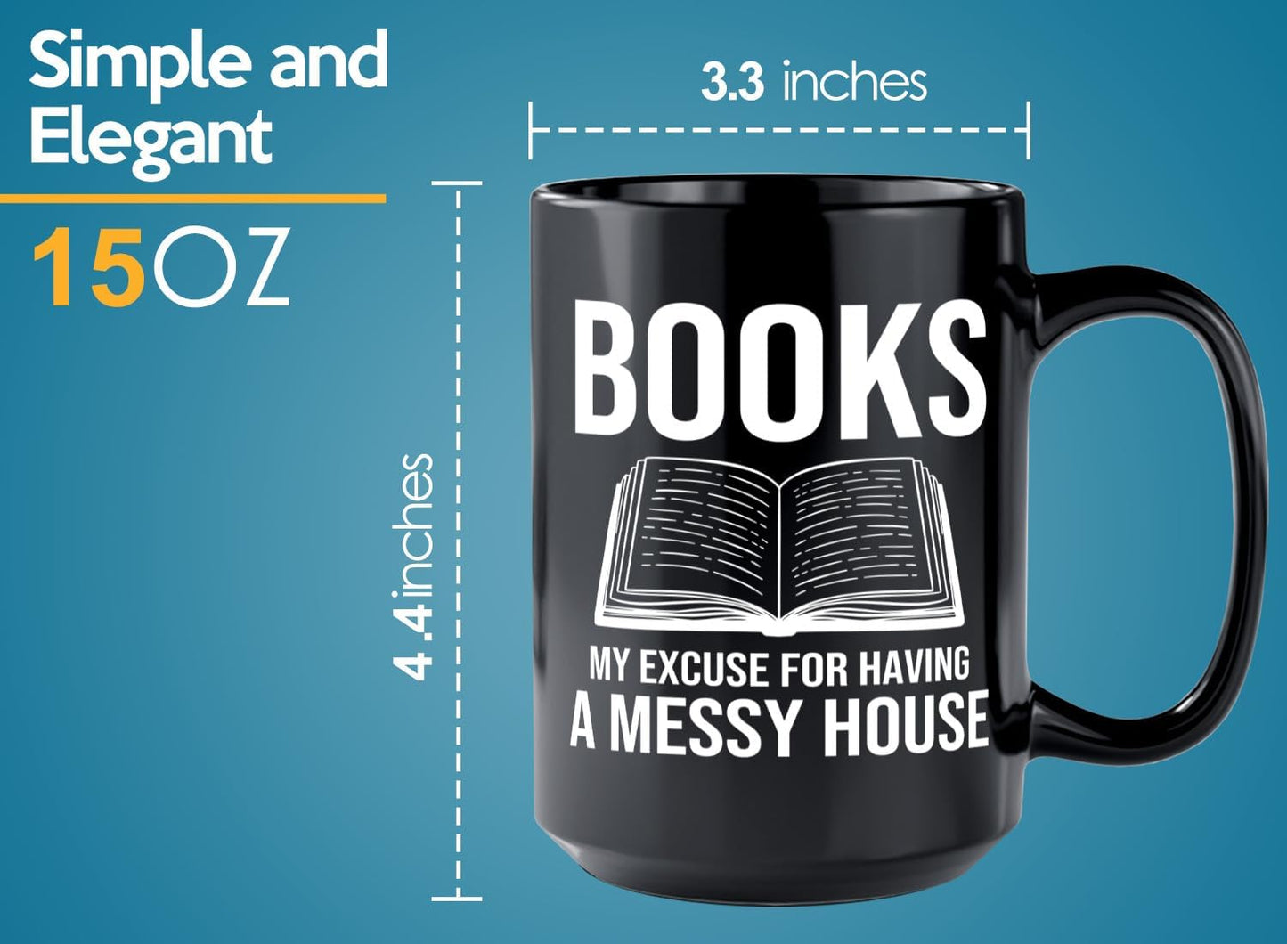 Book Lover Coffee Mug 15oz Black -Books My excuse - Bookworm Literature Library Book Lover Reader Booked Editor Intellectual Studious