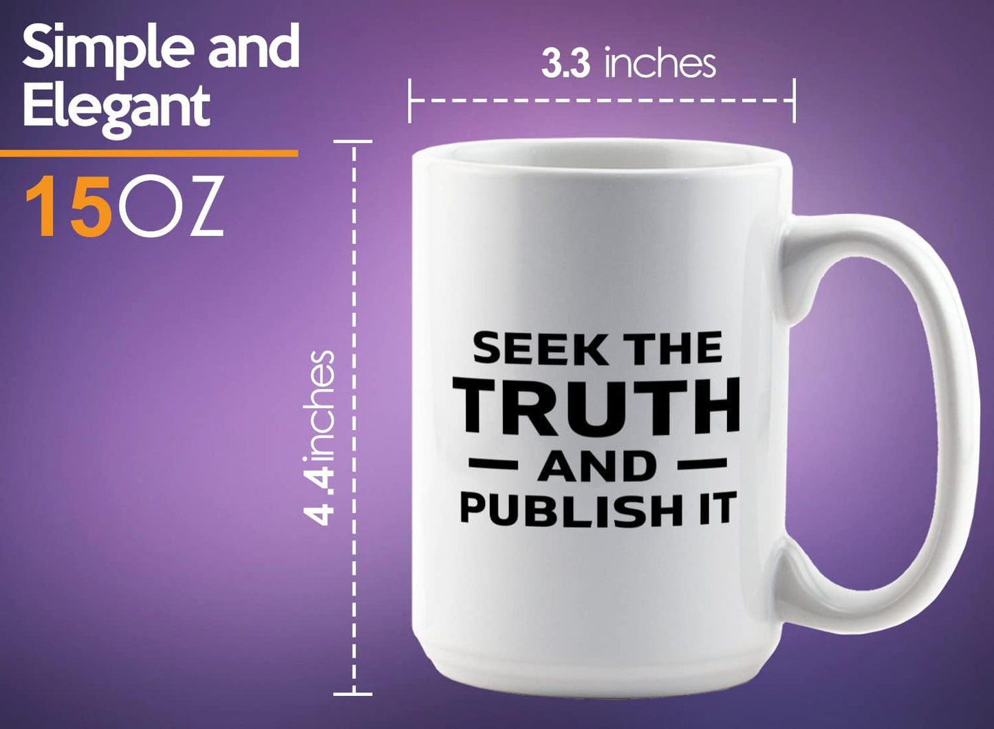 Journalist Coffee Mug 15oz White -Truth and Publish It - Reading Lover Book Club Gift Author Appreciation Writer Journalism Novelist Scriptwriter