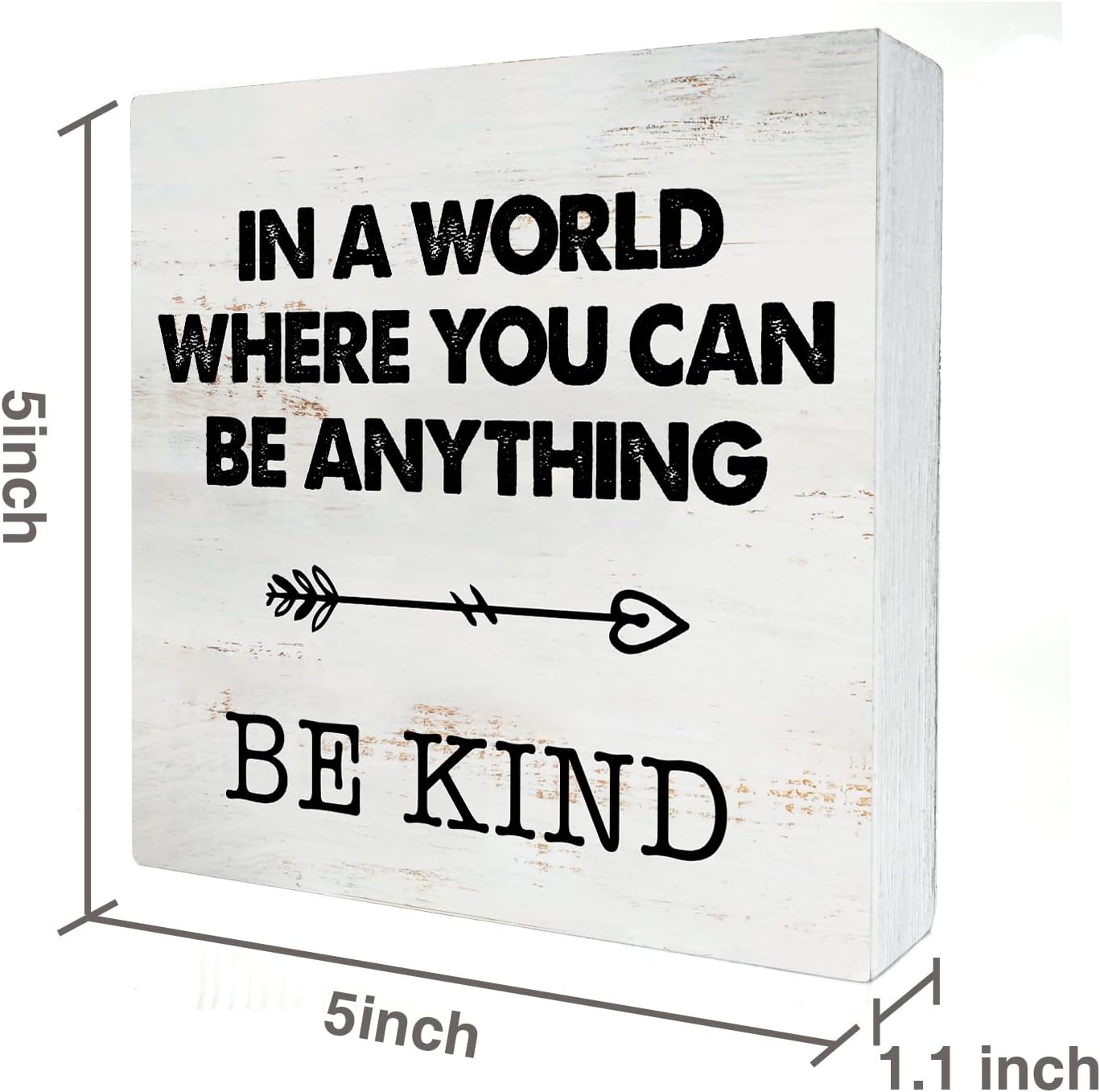 in a World Where You Can Be Anything Be Kind Wood Box Sign Home Decor Rustic Kindness Quote Wooden Box Sign Block Plaque for Wall Tabletop Desk Home Office Decoration 5" x 5"