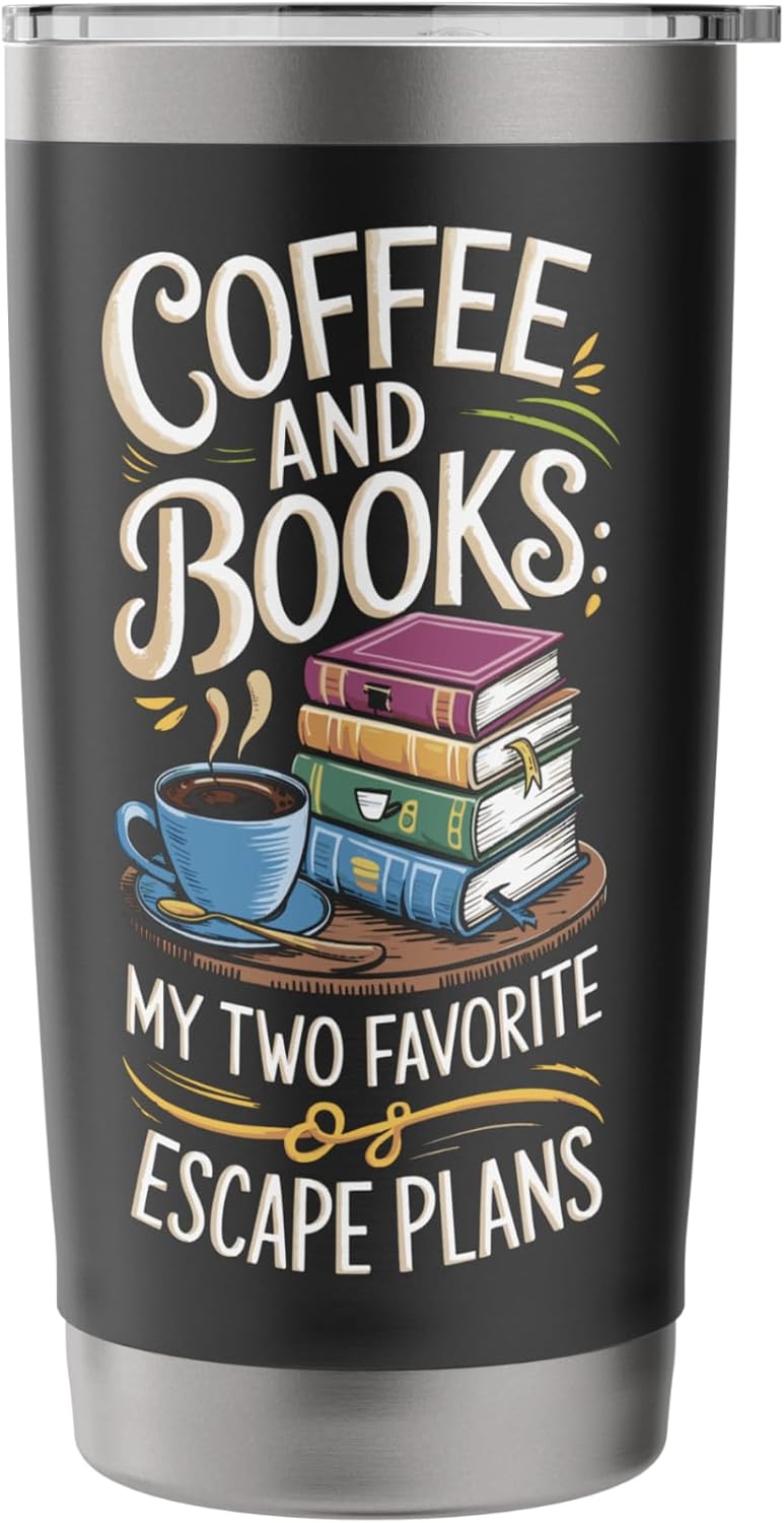 Coffee And Books Escape Plans Bookworm Bookish Books Reader Stainless Steel Insulated Tumbler