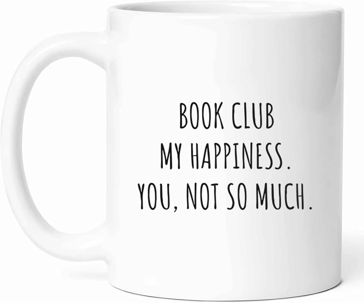 Book Club Makes Me Happy Mug - Literary Discussion Coffee Cup - Reader Funny Gift From - Lovers Tea Mugs - Bookworm Cups - 11 Oz Ceramic Gifts For Bibliophiles, Birthday, Him, Her, Christmas, Reading