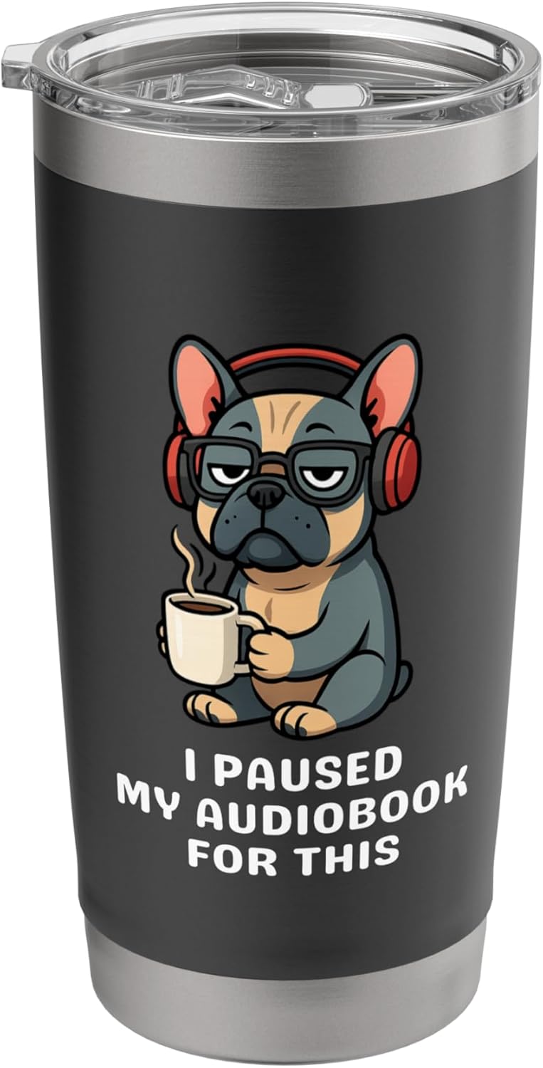 I Paused My Audiobook For This Dog Book Lover Coffee Tumbler Stainless Steel Insulated Tumbler