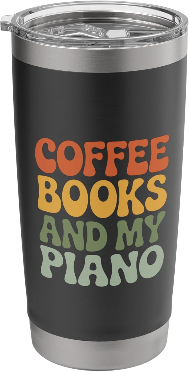 Coffee Books And My Piano Music Teacher Lover Students Stainless Steel Insulated Tumbler