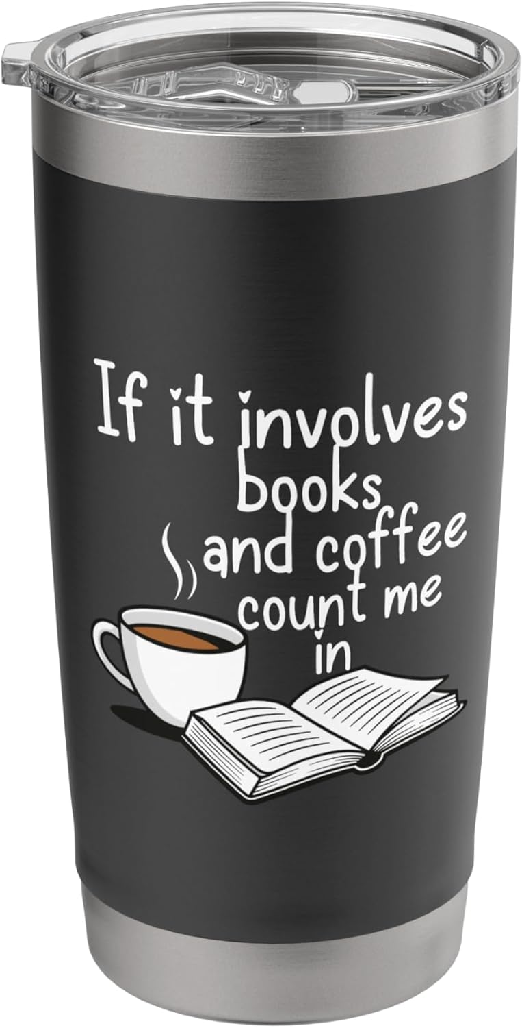Books and Coffee Count Me In Reading Bookworm Design Stainless Steel Insulated Tumbler