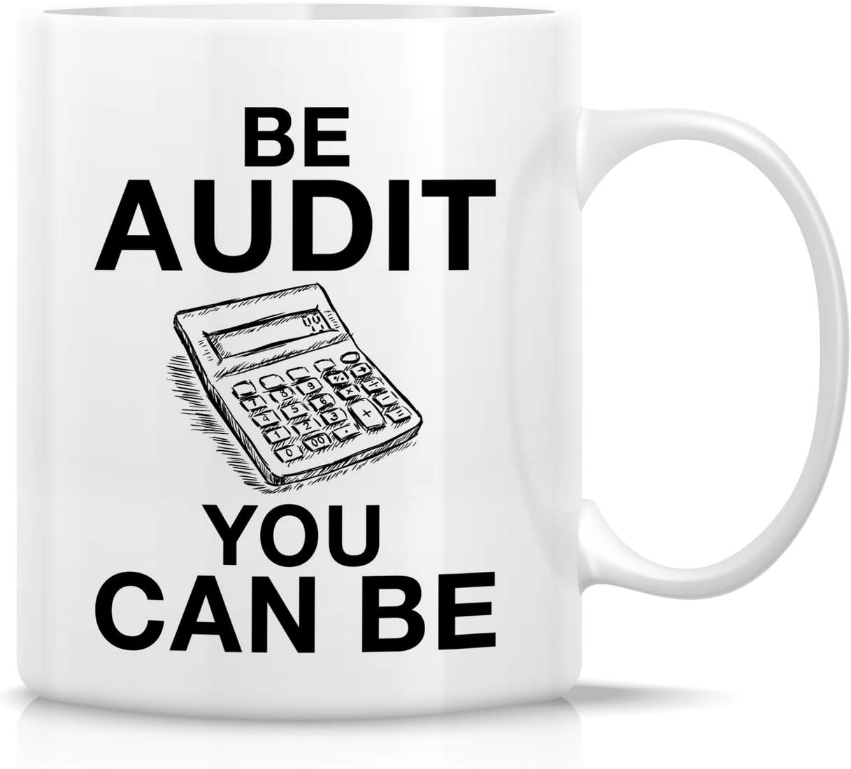 Retreez Funny Mug - Be Audit You Can Be Auditor Accountant Finance 11 Oz Ceramic Coffee Mugs - Funny, Sarcasm, Motivational, Inspirational, birthday gifts for friends, coworkers, siblings, dad or mom