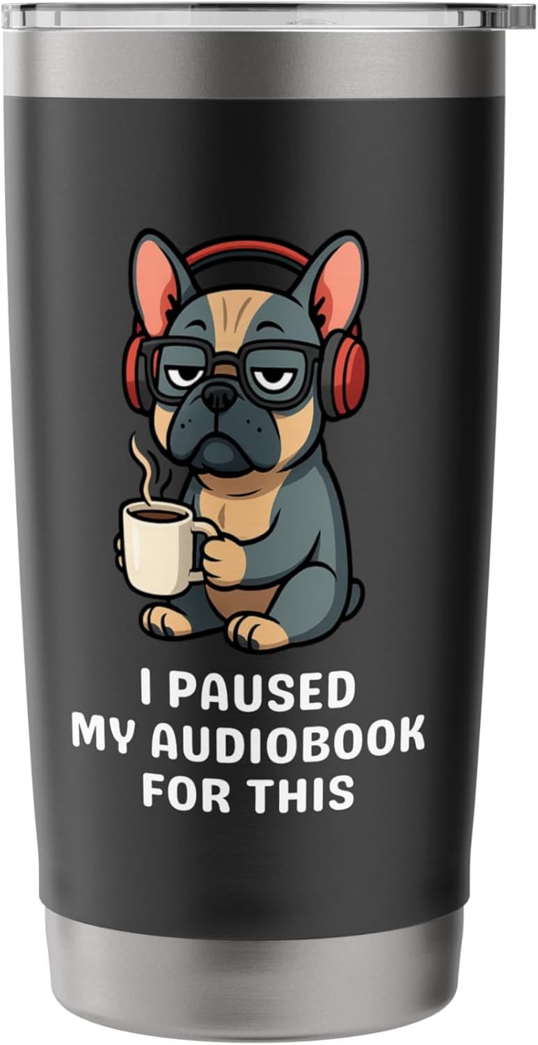I Paused My Audiobook For This Dog Book Lover Coffee Tumbler Stainless Steel Insulated Tumbler