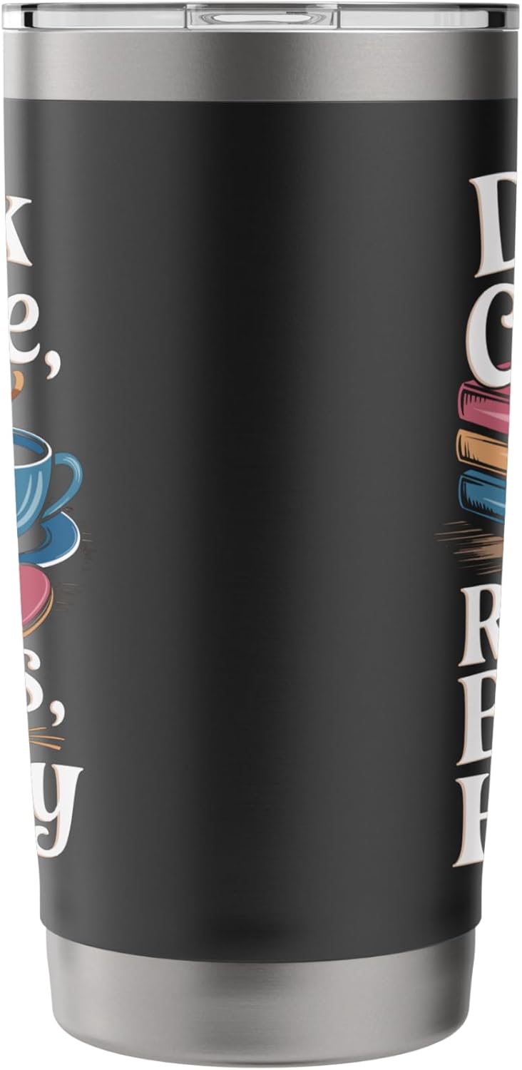Drink Coffee Read Books Bookworm Bookish Books Reader Stainless Steel Insulated Tumbler