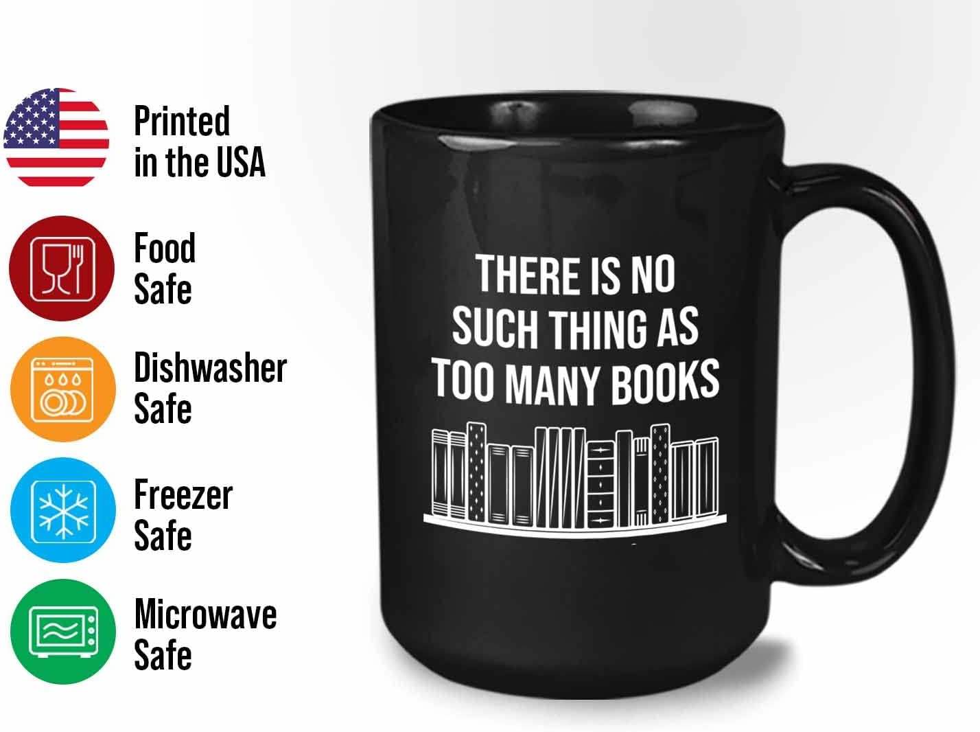 Bubble Hugs Writer Coffee Mug 15oz Black - there is no such thing as too many books - Reading Book Lover for Bookworm Bibliophile Librarians Author Readers Bookish