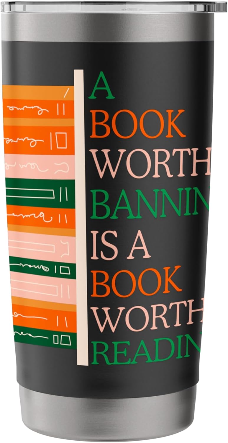 A Book Worth Banning Is a Book Worth Reading Banned Books Stainless Steel Insulated Tumbler