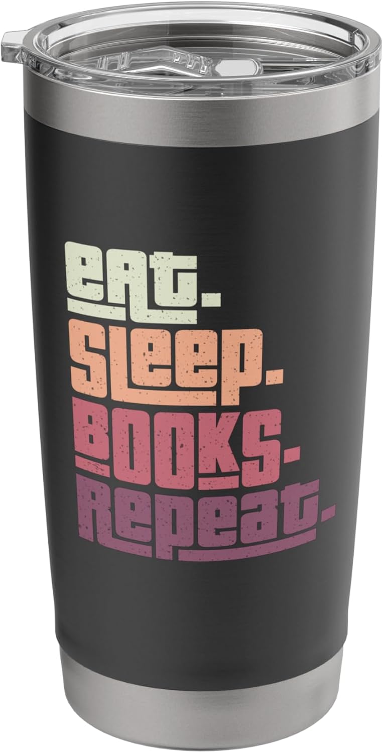 Eat Sleep Books Repeat Reader Bookworm Reading Lover Stainless Steel Insulated Tumbler