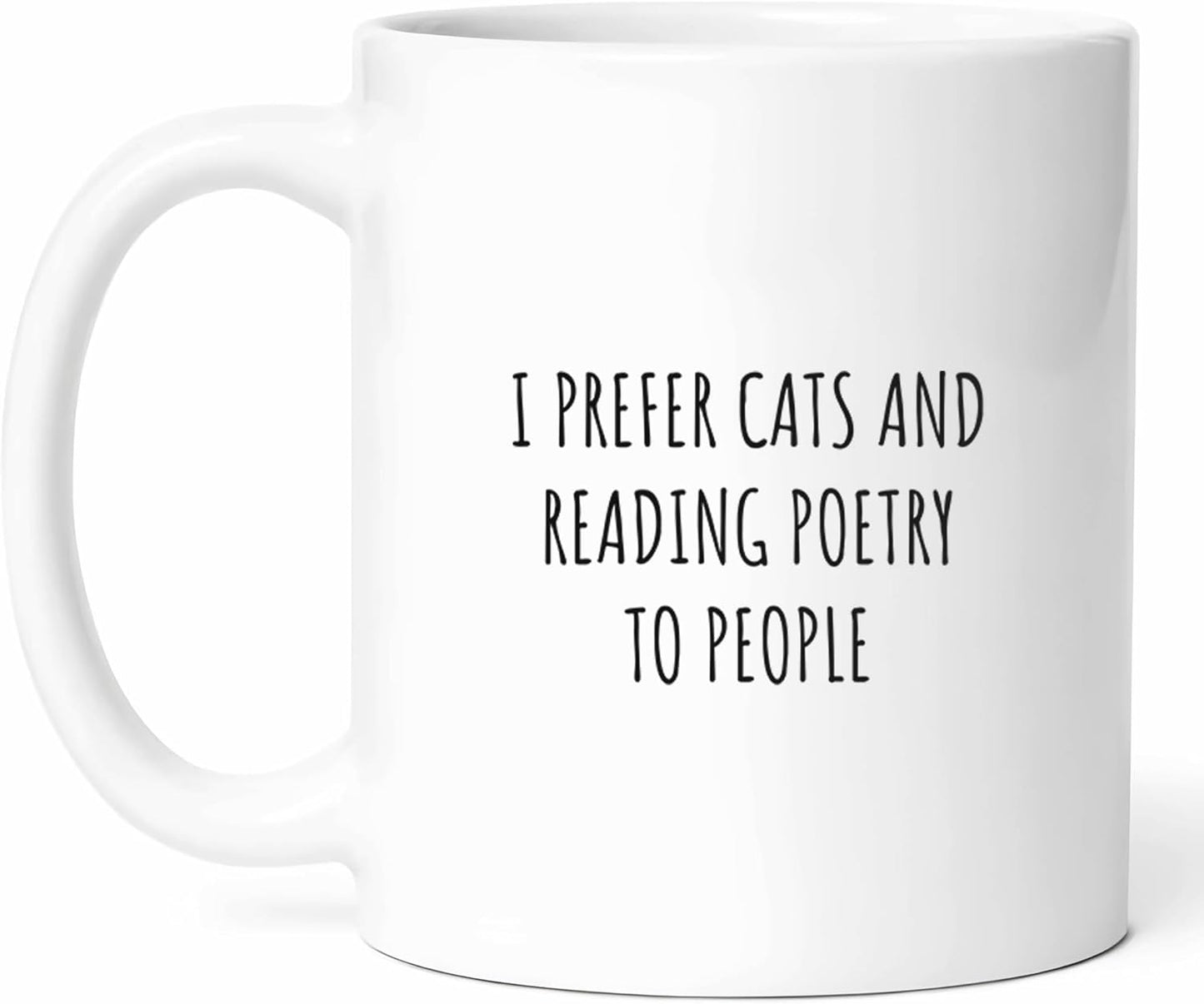 I Prefer Cats And Reading Poetry Mug - Lover Coffee Cup - Bookworm Funny Gift From - Tea Mugs - Literary Cups - 11 Oz Ceramic Gifts For Parents, Birthday, Him, Her, Christmas, National Month, Book