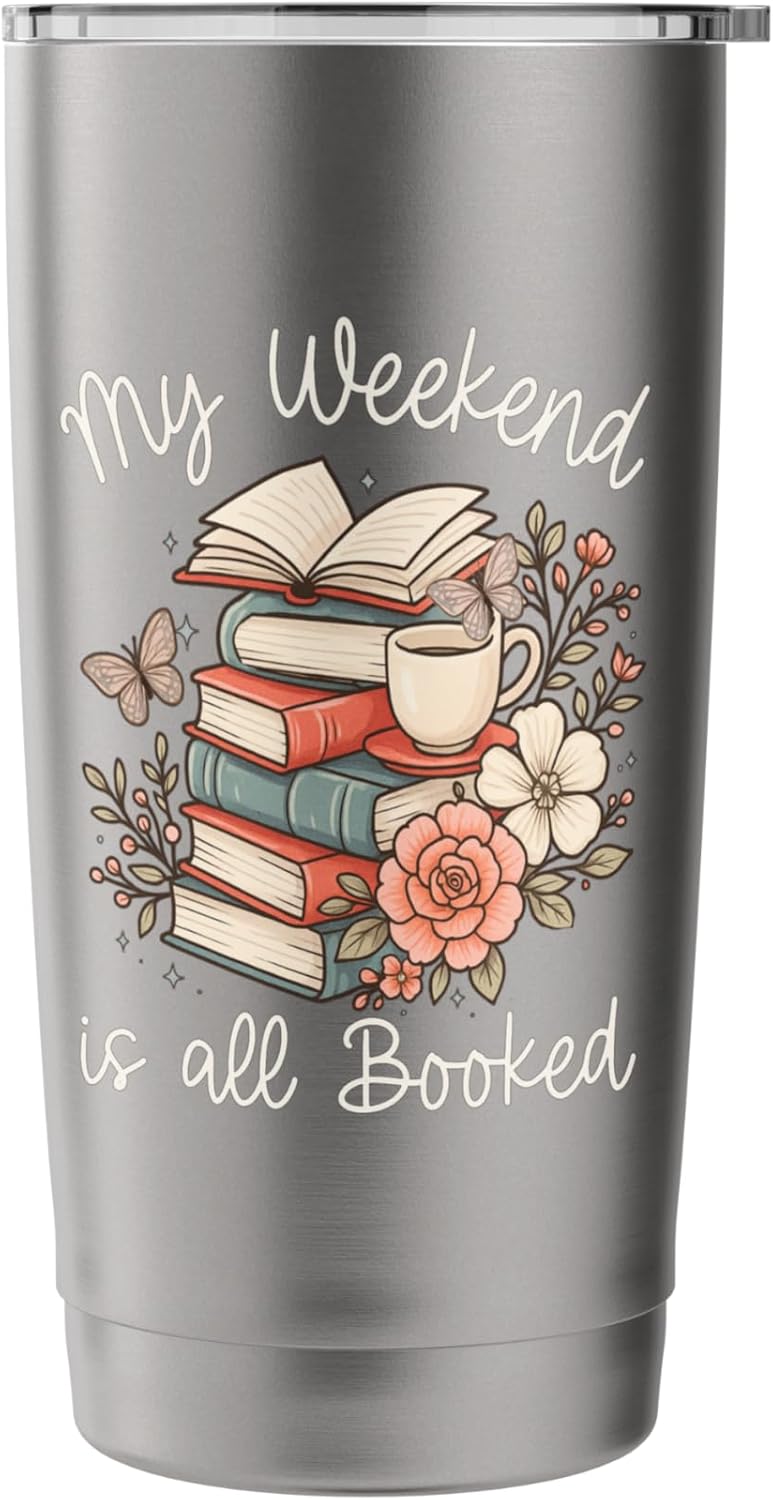 My Weekend is All Booked Pretty Cozy Book Lover Stainless Steel Insulated Tumbler