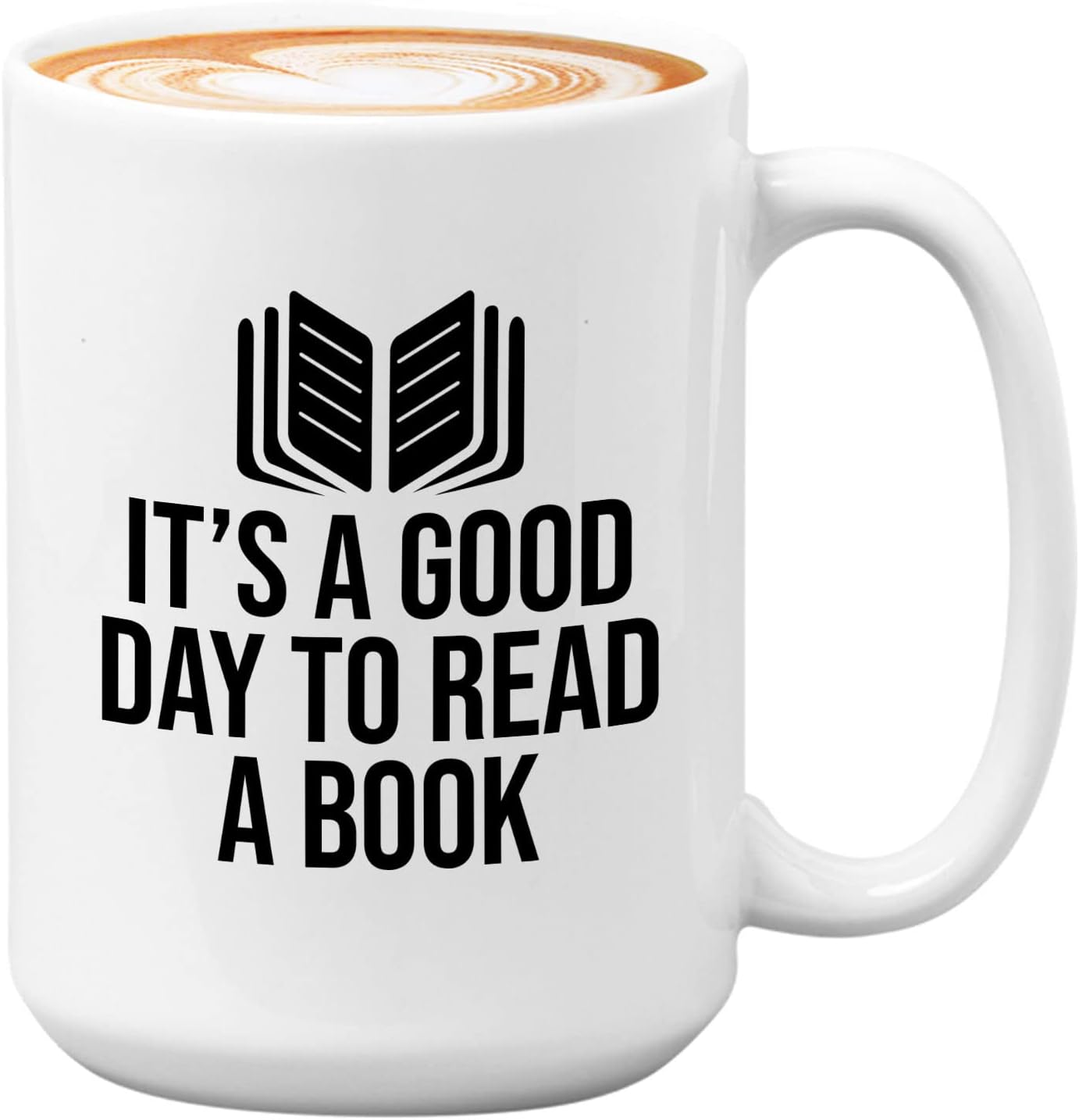 Book Lover Coffee Mug 15oz White - It's a good - Literary librarian Literature Bookworm Historian Public Library Curator Bibliophile Bibliolater