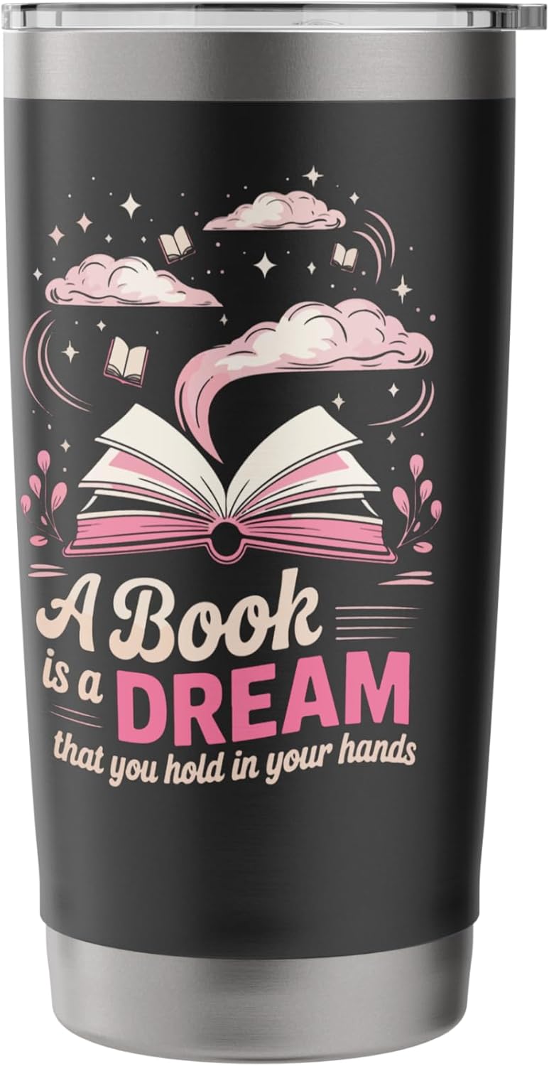 Book Reading A Book Is A Dream That You Hold In Your Hands Stainless Steel Insulated Tumbler