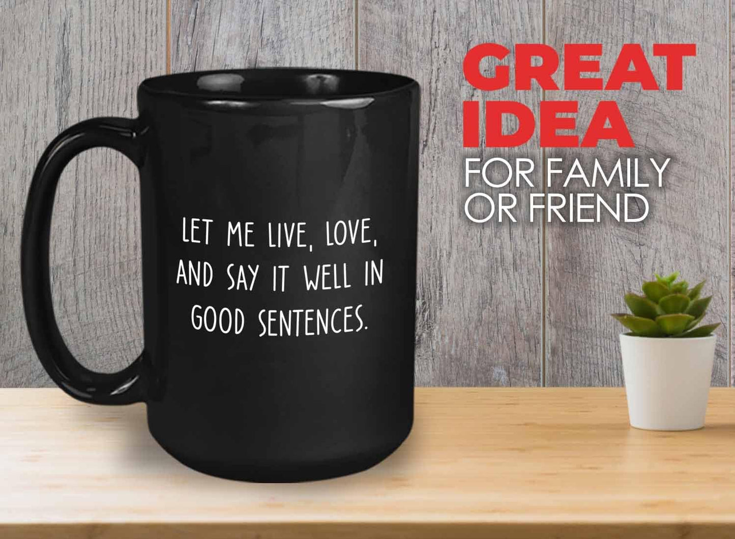 Bubble Hugs Writer Coffee Mug 15oz Black - Let me lve, love, and say it well in good sentences. - Reading Book Lover for Bookworm Bibliophile Librarians Author Readers Bookish