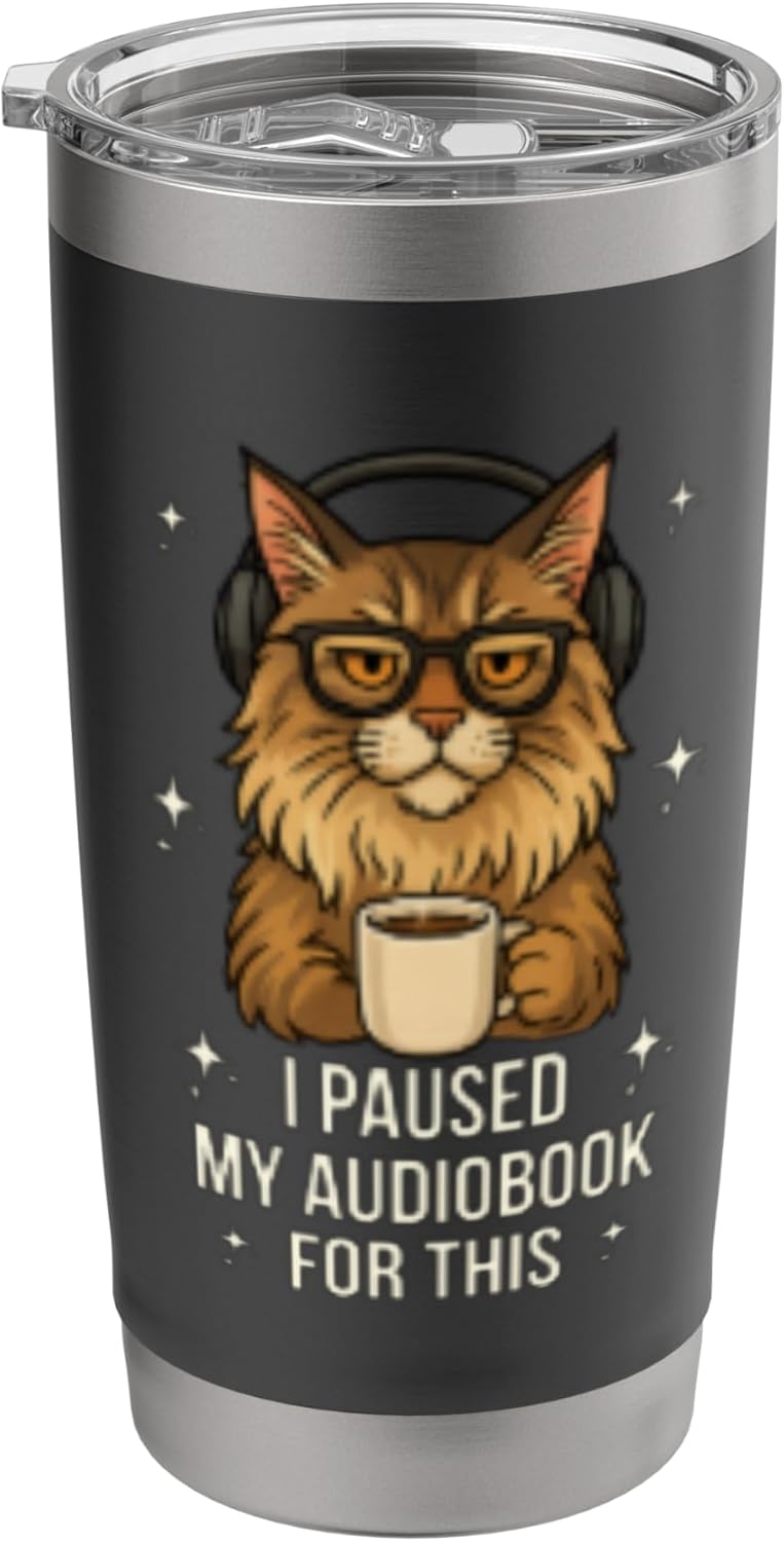 I Paused My Audiobook For This Cat Book Lover Coffee Tumbler Stainless Steel Insulated Tumbler