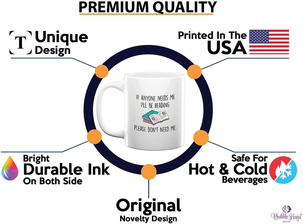 Book Lover Coffee Mug 11oz White - If anyone needs me, I’ll be reading. Please don’t need me. - The Perfect Gifts for Book Lovers Literary Gifts Ideas