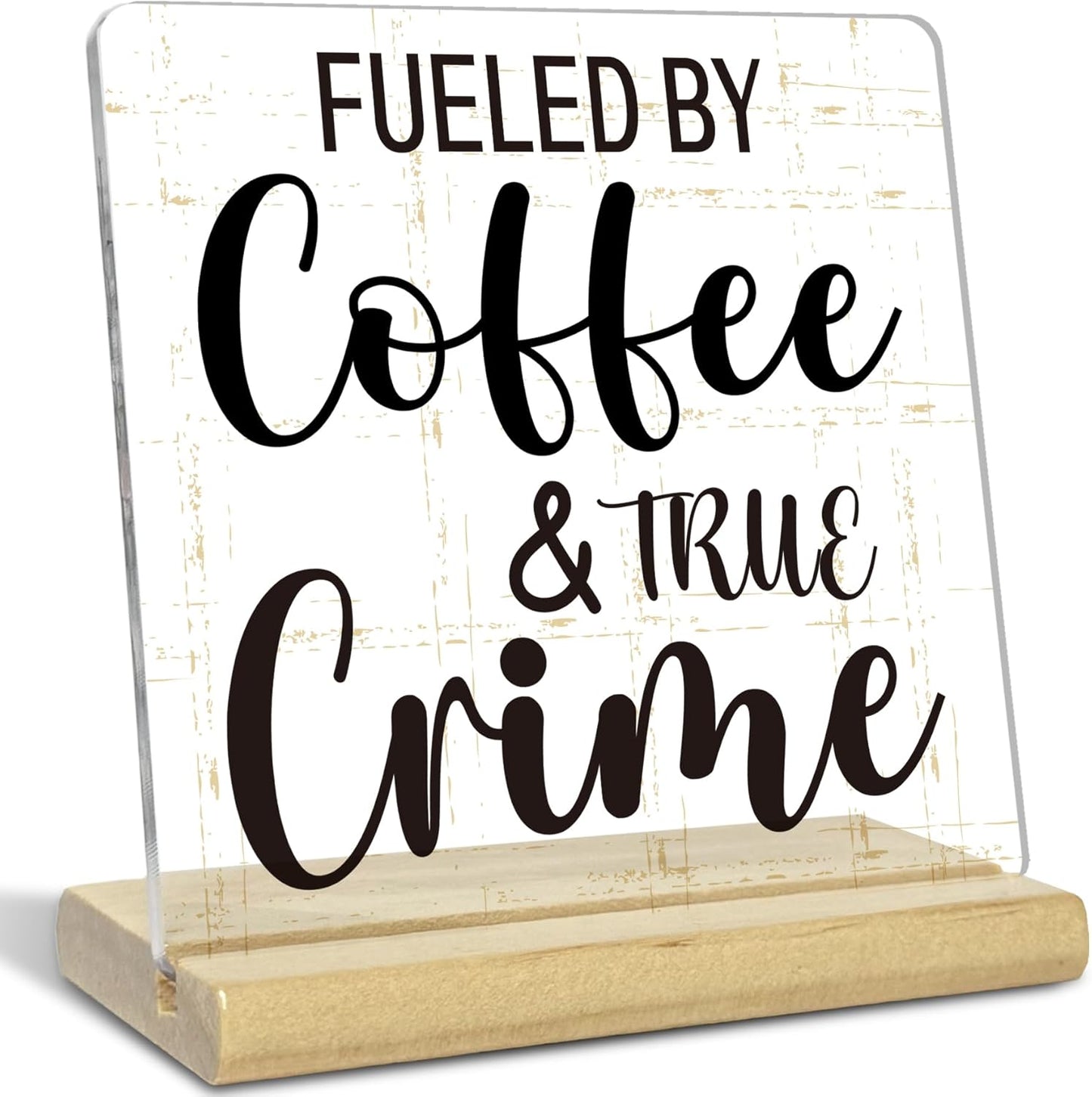 Funny Coffee Acrylic Plaque Gifts for Women Men, Fueled By Coffee And True Crime, Humorous Acrylic Home Kitchen Office Table Decor