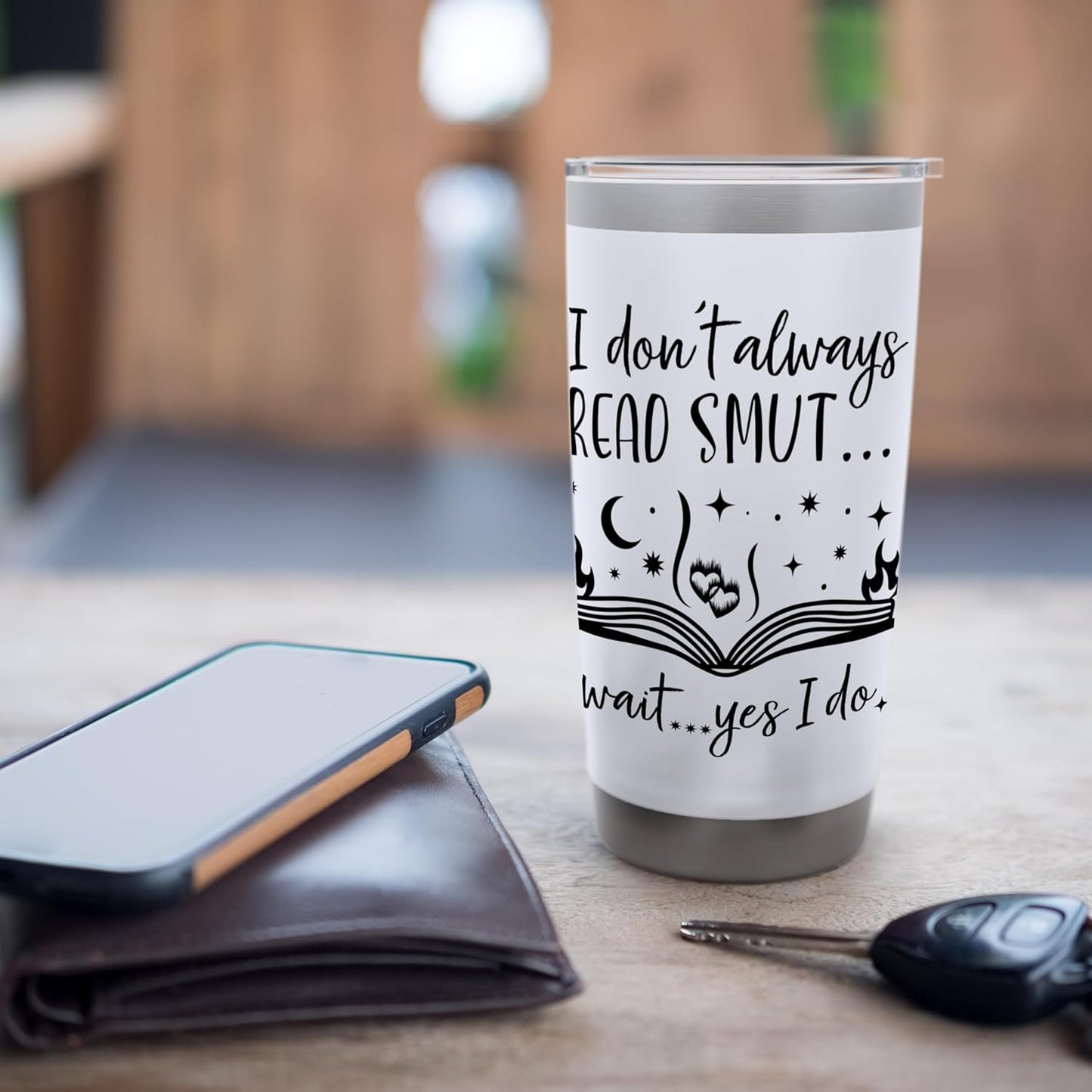 I Dont Always Read Smut Books Smutt Unapologetic Smut Reader Stainless Steel Insulated Tumbler