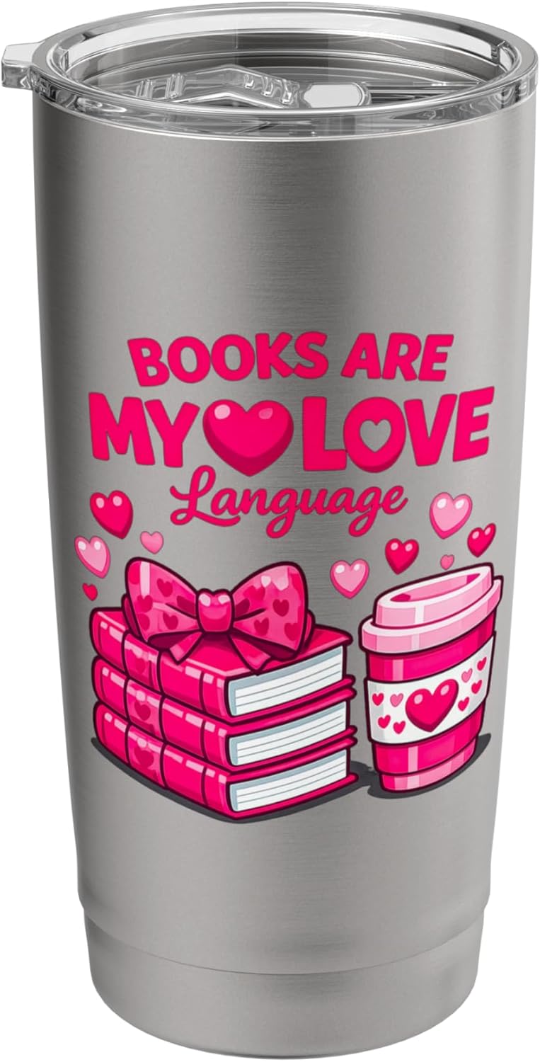 Books Are My Love Language Valentine Book Lover Bow Coffee Stainless Steel Insulated Tumbler