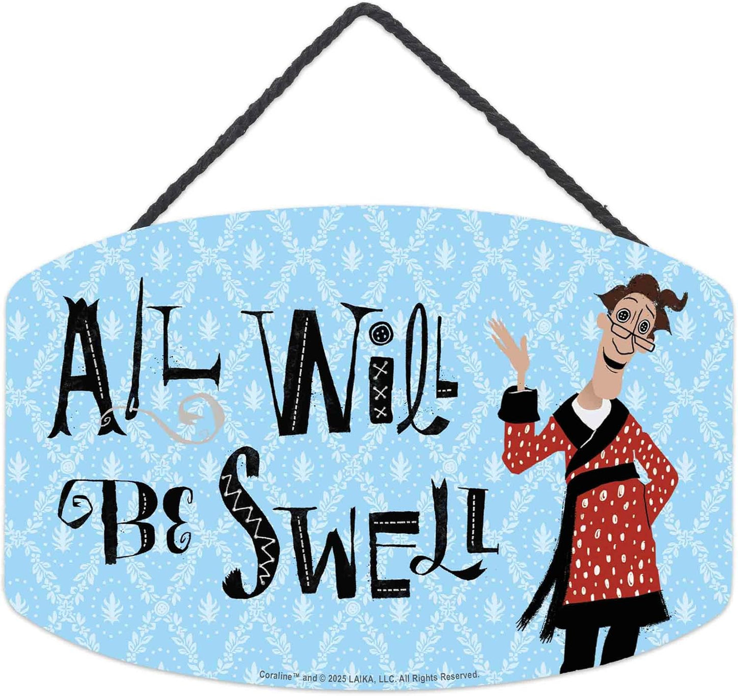 Coraline All Will Be Swell Hanging Wood Sign - Whimsical Coraline Wall Art for Bedroom or Office