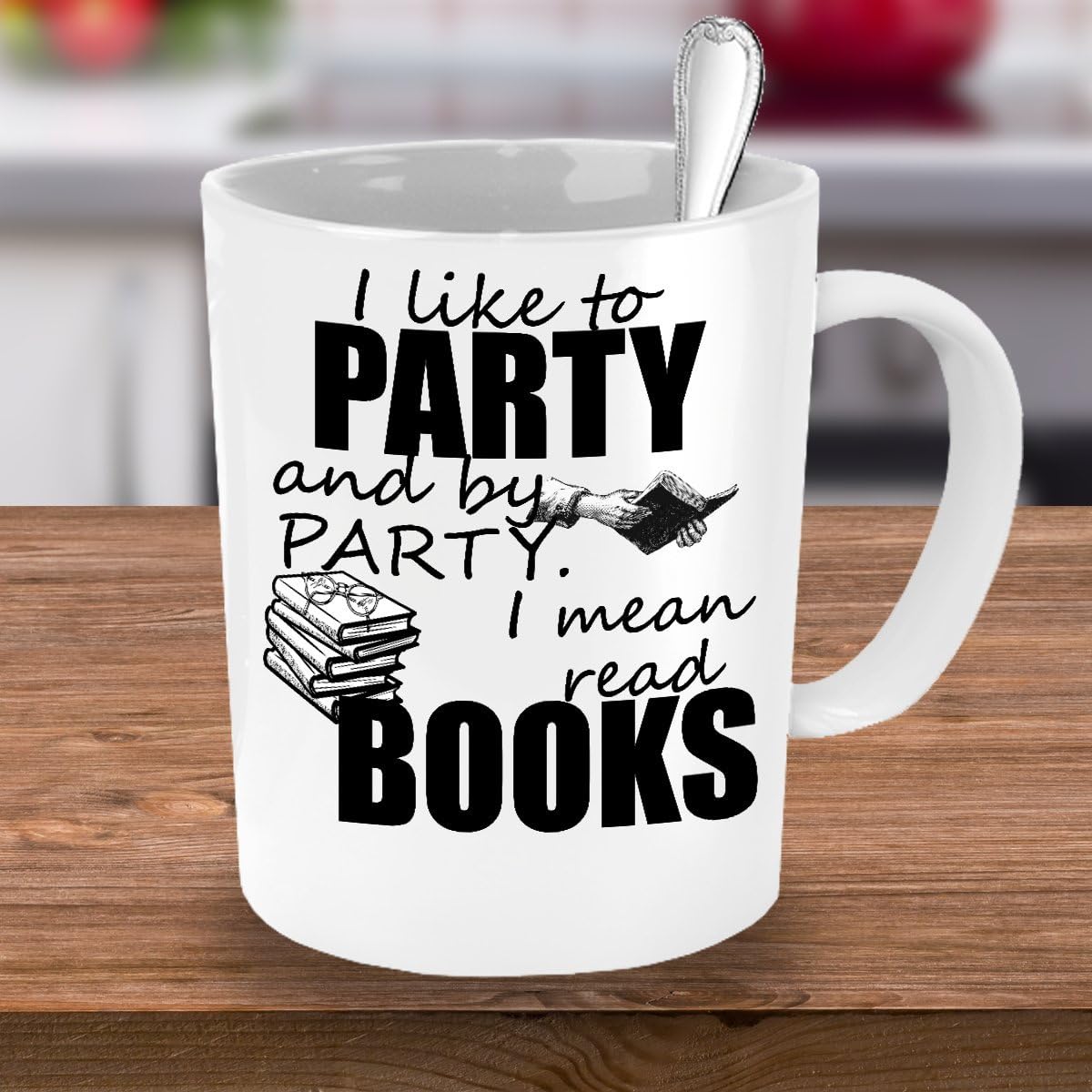 I LIKE TO PARTY MUG ~ Book lover -I love hot girls - Book lover gift -reading quote - funny love to read - mug if you can read this - librarian gifts White coffee Tea Cup 11 Oz
