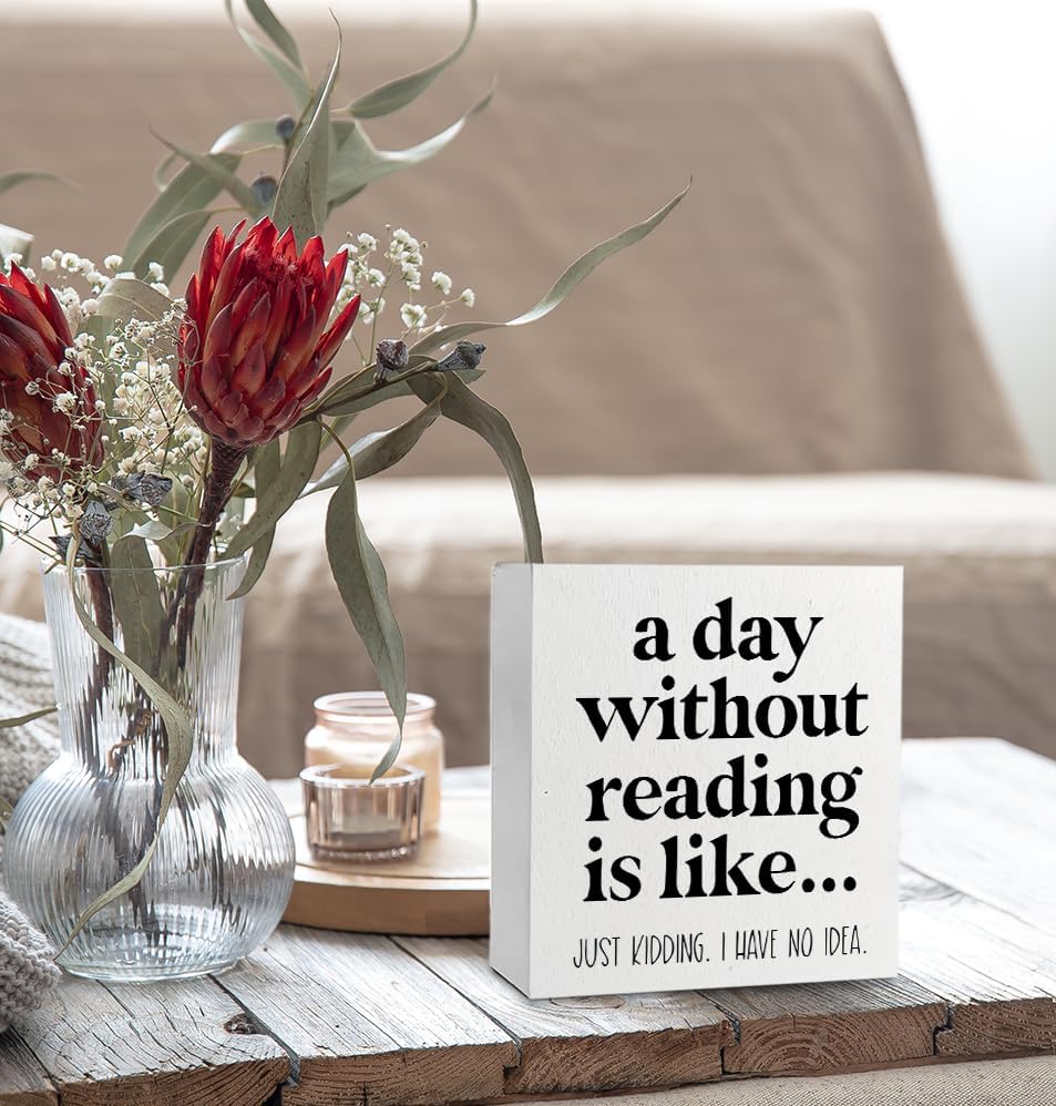 Funny Reading Sign - Reading Corner Decor for Classroom, Reading Nook Decor for School, a Day without Reading is Like, 5x5
