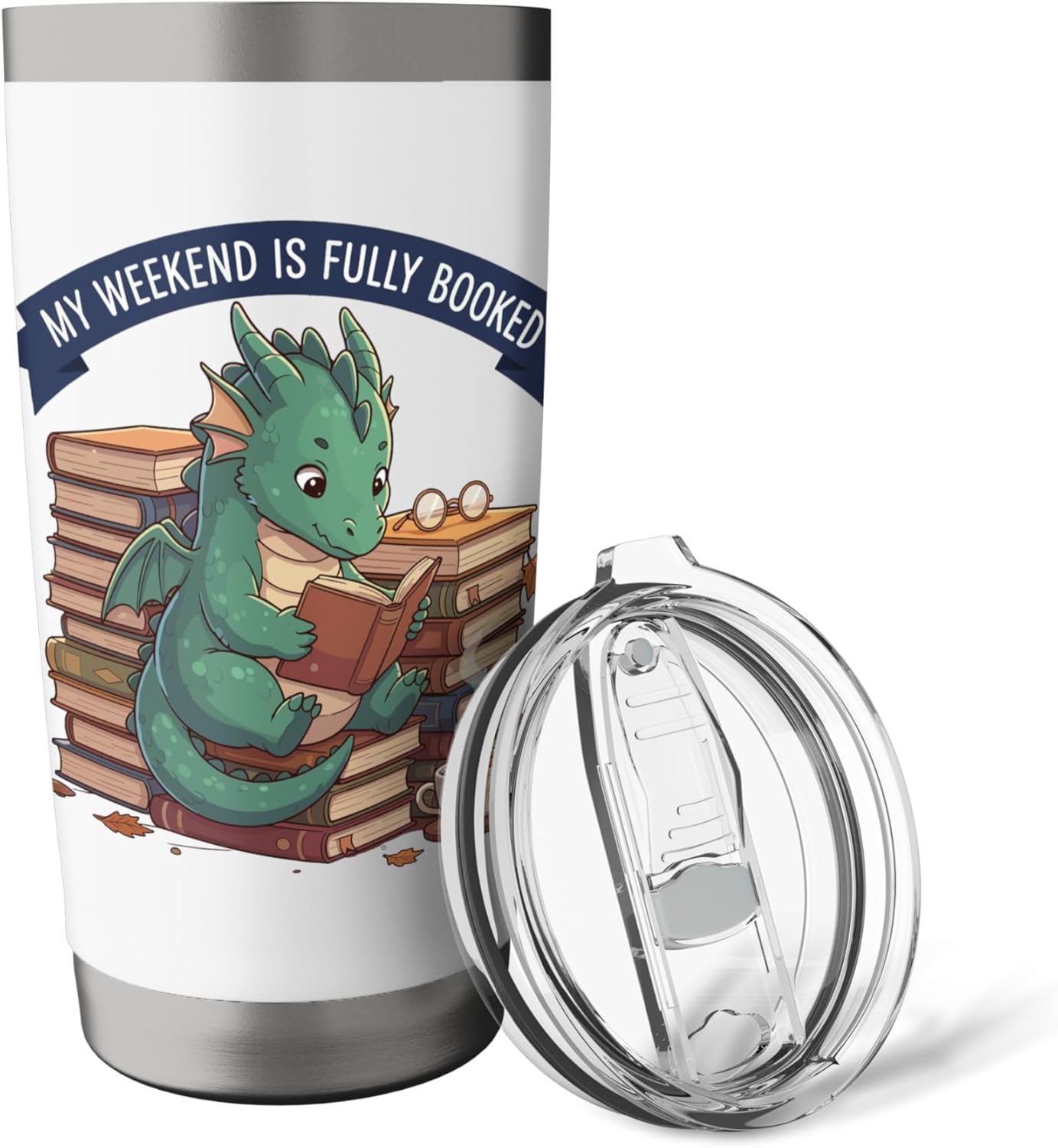 My Weekend Is Fully Booked, Cute Dragon Reader Design Stainless Steel Insulated Tumbler