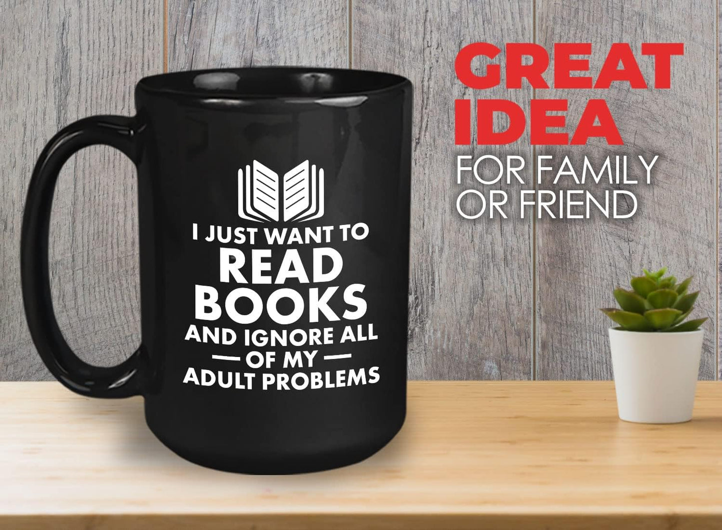 Book Lover Coffee Mug 15oz Black - I just want - Literary librarian Literature Bookworm Historian Public Library Curator Bibliophile Bibliolater