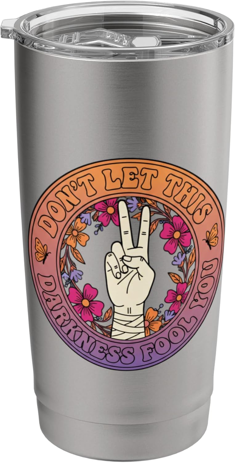 Don T Let This Darkness Fool You Peace Sign Dad Hippie Retro Stainless Steel Insulated Tumbler