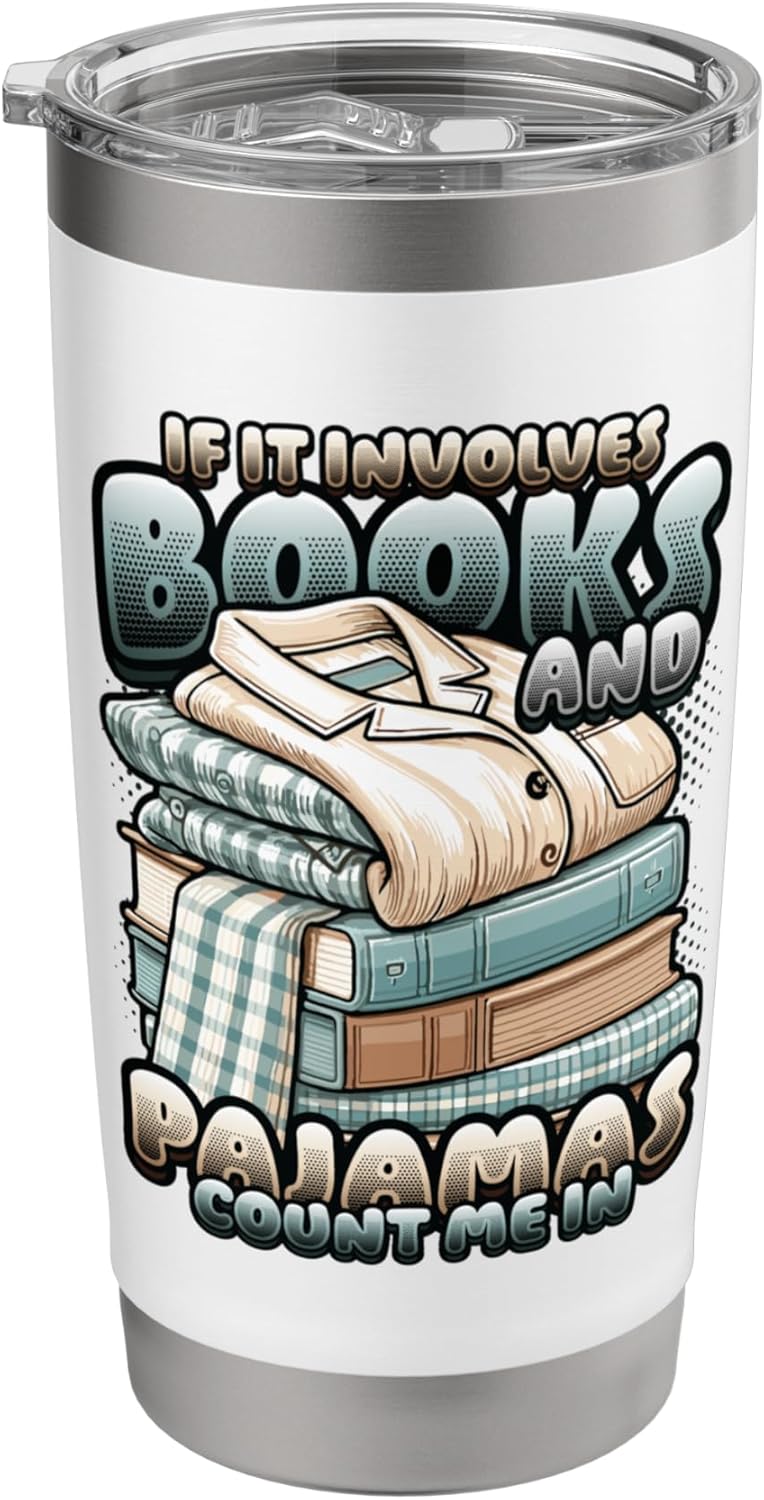 If It Involves Books And Pajamas Count Me In Reading Night Stainless Steel Insulated Tumbler