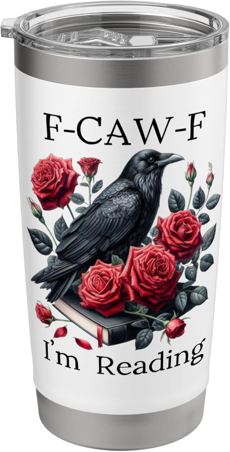 F Cawf Crow Book Lover Fuck Off Im Reading Smut Dark Romance Stainless Steel Insulated Tumbler