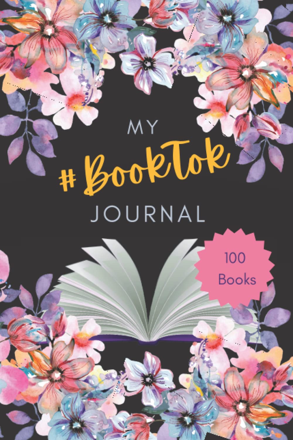 My #Booktok Journal: Track your reads for 100 books in this stylish journal, reading log, notebook, tracker made for every book lover!