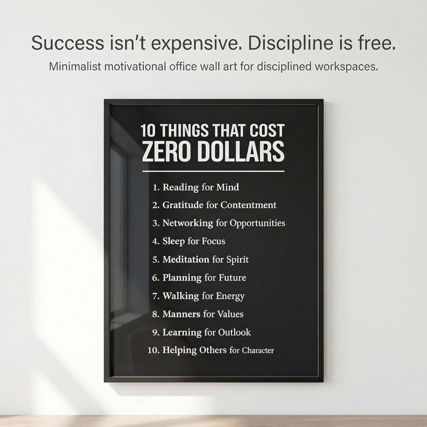 10 Things That Cost Zero Dollars Wall Art - Motivational Posters for Office, Classroom & Mental Health - Inspirational Self Care Checklist for Students, Entrepreneur & Team Building - 11x14