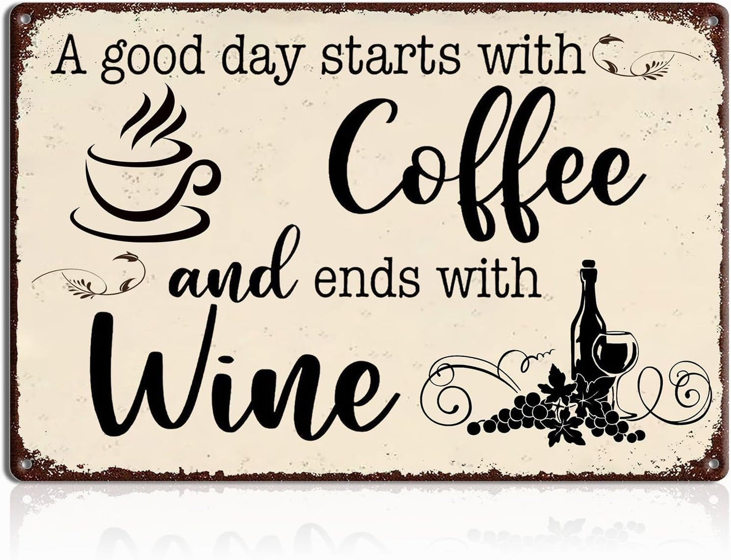 A Good Day Starts with Coffee and Ends with Wine Metal Tin Sign – 8x12 Inch Vintage Kitchen Wall Decor, Funny Rustic Sign for Home Café, Wine Area, Coffee Station