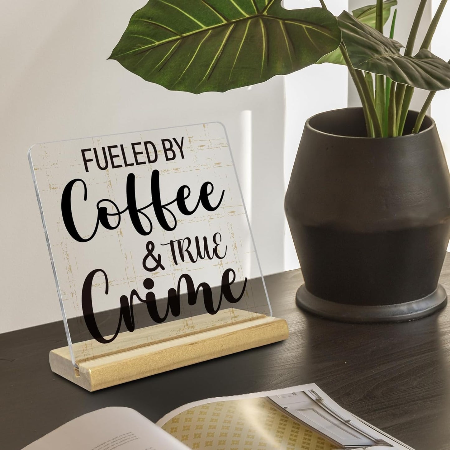 Funny Coffee Acrylic Plaque Gifts for Women Men, Fueled By Coffee And True Crime, Humorous Acrylic Home Kitchen Office Table Decor