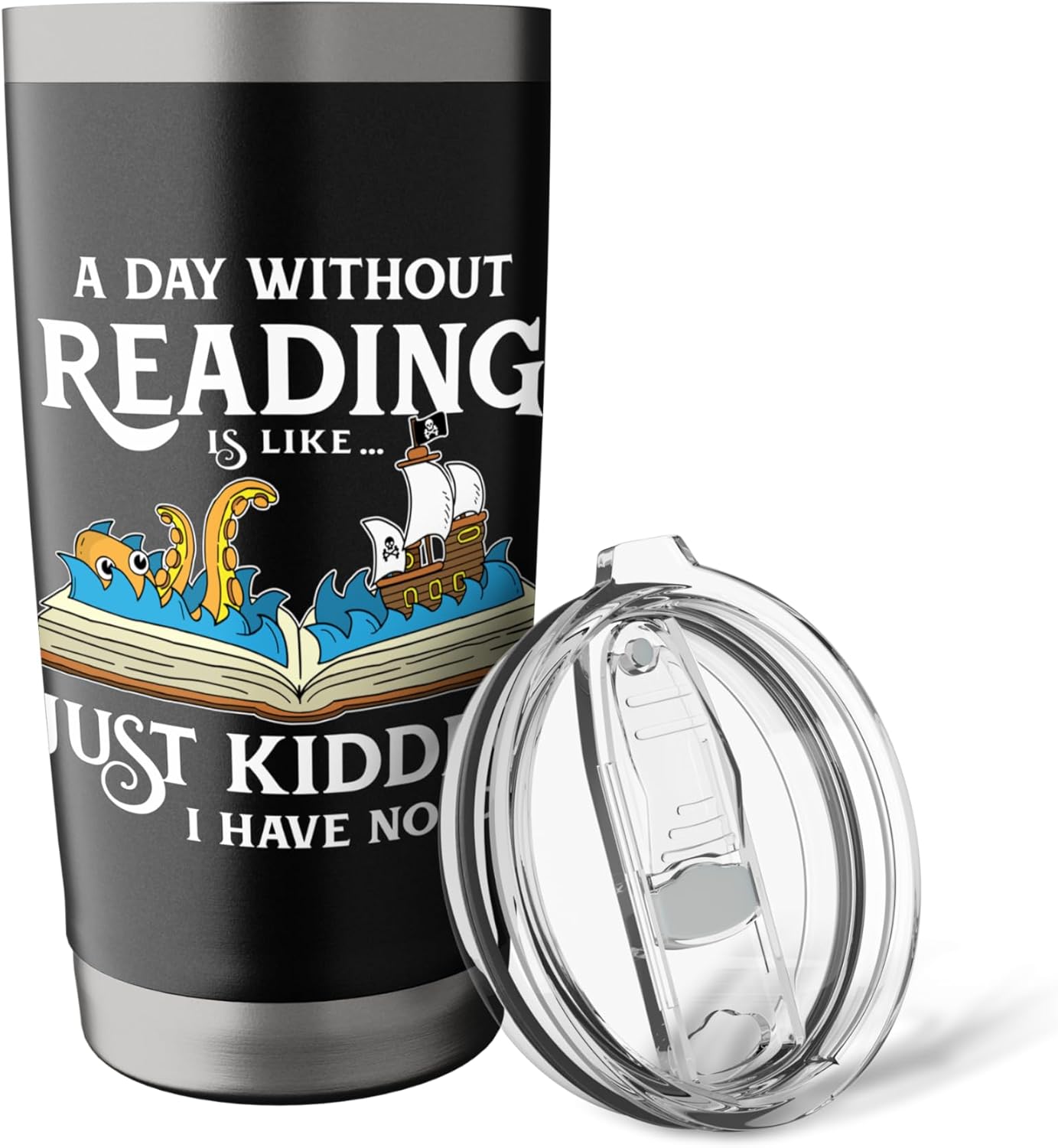 A Day Without Reading is Like Book Lovers Gift & Reading Stainless Steel Insulated Tumbler