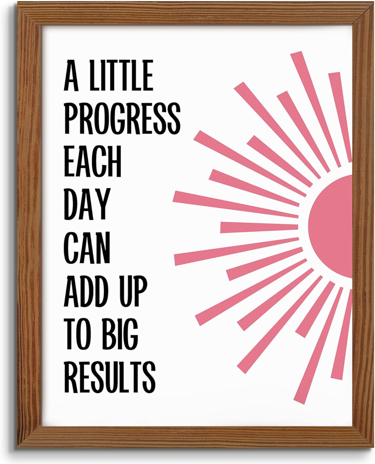 Inspirational Quotes Decorative Sign A Little Progress Each Day Adds Up to Big Results Sign Framed Positive Saying Wall Plaque Boho Minimalist Motivational Home Office Therapy Room Decor 8 x 10 Inches