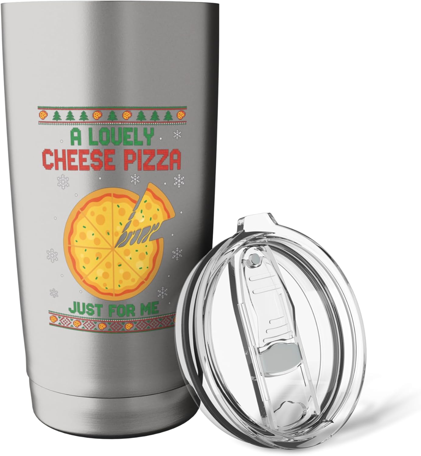 A Lovely Cheese Pizza Just For Me Funny Pizza Slice Holiday Stainless Steel Insulated Tumbler