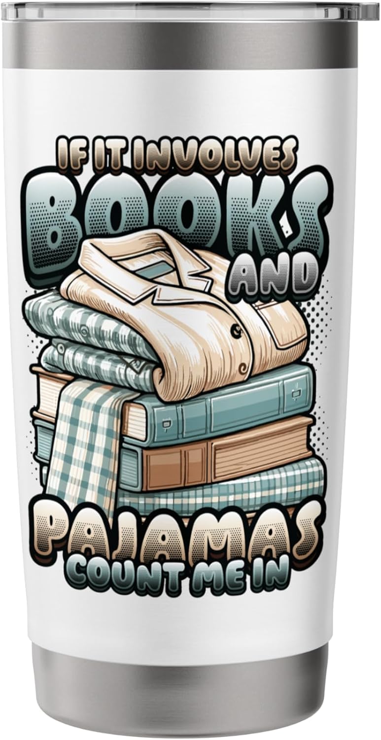 If It Involves Books And Pajamas Count Me In Reading Night Stainless Steel Insulated Tumbler