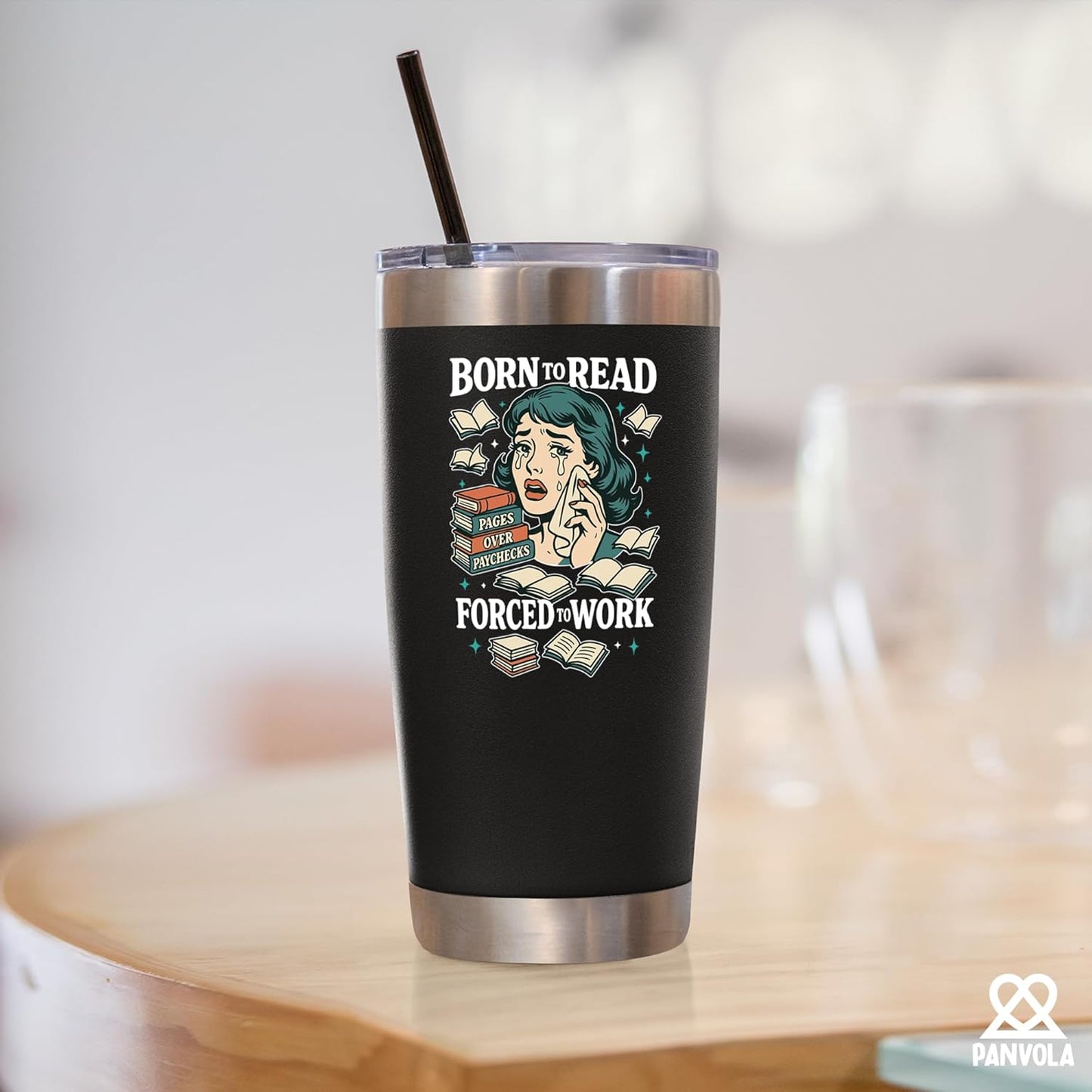 Panvola Born To Read Forced To Work Book Lover Gifts Book Readers Gifts Bookworm Bibliophile Librarian Vacuum Insulated Stainless Steel Tumbler With Removable Lid And Straw 20 oz Black