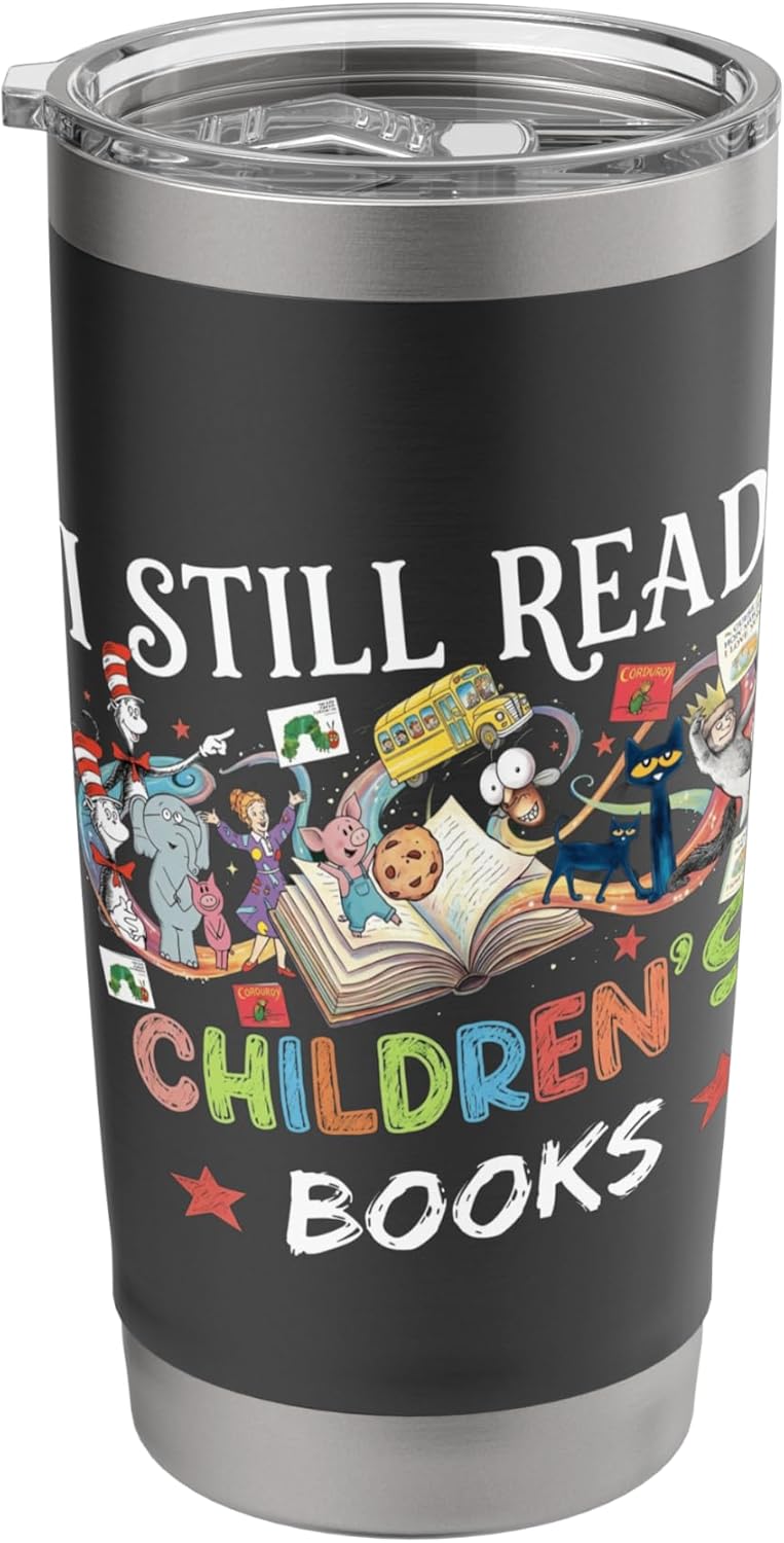 I Still Read Childrens Books Reading Teacher Librarian Stainless Steel Insulated Tumbler
