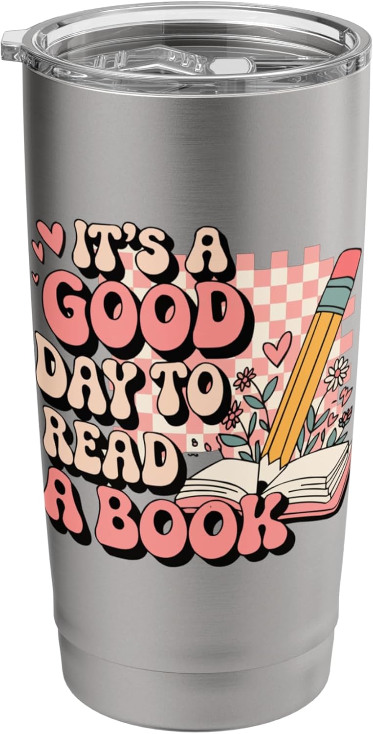It's A Good Day To Read A Book Librarian Reading Book Lovers Stainless Steel Insulated Tumbler