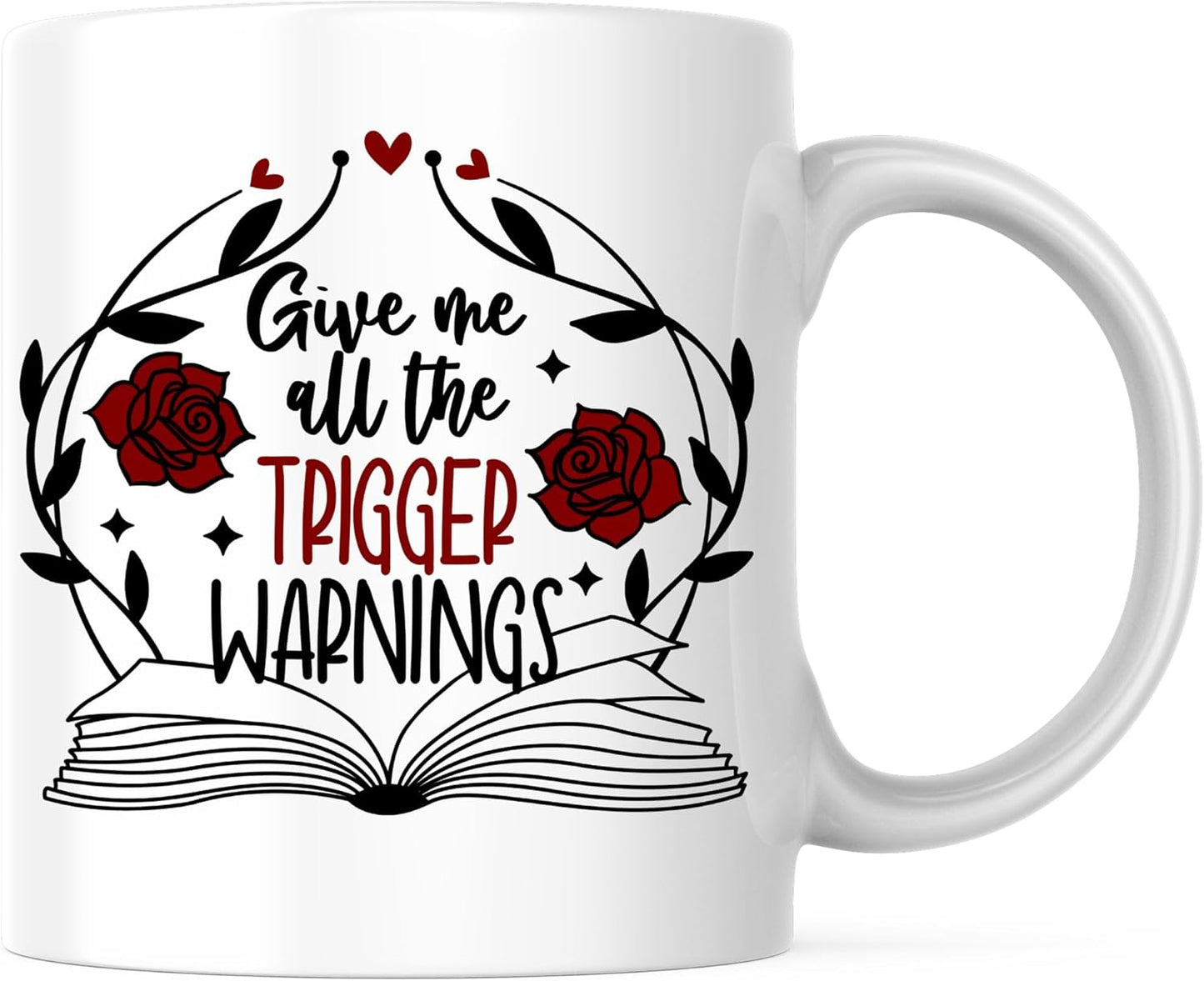 Give Me All The Trigger Warnings Coffee Mug - 11 Ounce White Handle Coffee Cup - Funny Bookworm Bookreader - Printed On Both Sides - Dishwasher and Microwave Safe - Premium Quality Ceramic - BMCM00208