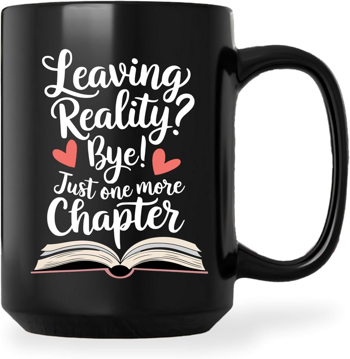 Book Lovers Coffee Mug 15oz Black -Leaving Chapter - Gift for Book Club Bookworm Bookish Reading Nerdy Avid Readers Women